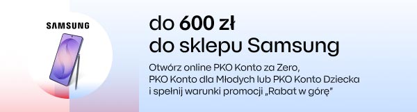 do 600 zł do sklepu Samsung