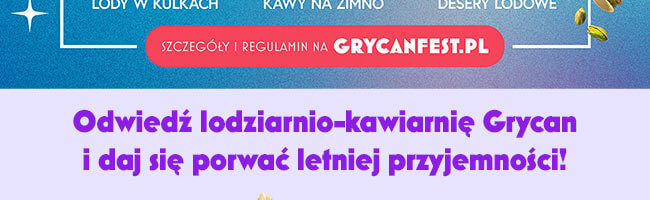 Trwa Grycan Fest! ☀️ Wpadnij do lodziarnio-kawiarni 