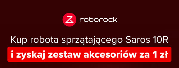 Na ciemnoczerwonym tle znajduje się logo roborock oraz tekst: Kup robota sprzątającego Saros 10R. Poniżej, na czerwonym pasku, widnieje napis: i zyskaj zestaw akcesoriów za 1 zł.