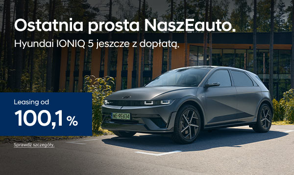 Ostatnia prosta NaszEauto. Hyundai IONIQ 5 jeszcze z dopłatą. Leasing od 100,1%