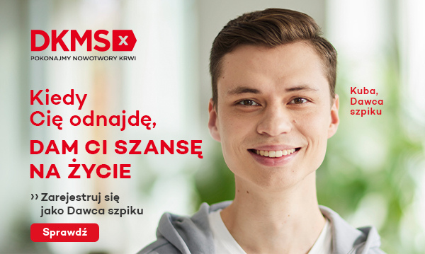 DKMS. Kiedy Cię odnajdę, DAM CI SZANSĘ NA ŻYCIE. Zarejestruj się jako Dawca szpiku. Sprawdź. Kuba, Dawca szpiku.