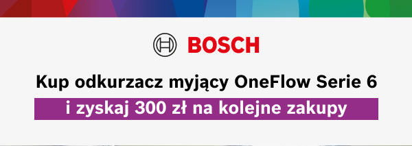 Logo Bosch znajduje się nad tekstem Kup odkurzacz myjący OneFlow Serie 6 i zyskaj 300 zł na kolejne zakupy. Tło jest kolorowe, z gradientem przechodzącym od czerwieni przez fiolet, niebieski do zieleni.
