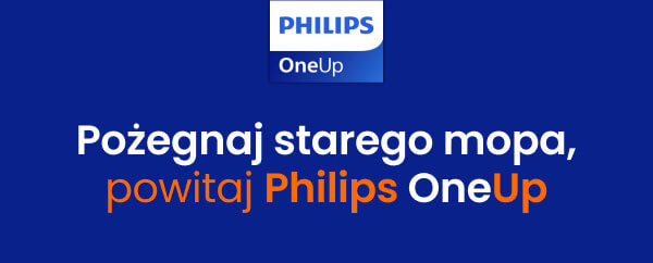 Na niebieskim tle znajduje się logo z napisem PHILIPS OneUp. Poniżej widnieje tekst: Pożegnaj starego mopa, powitaj Philips OneUp.