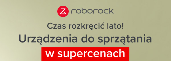 Czas rozkręcić lato! Urządzenia do sprzątania w supercenach.