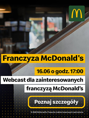 16.06 o godz. 17:00 Webcast dla zainteresowanych franczyzą McDonald's Poznaj szczegóły