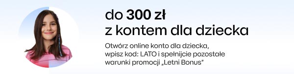 do 300 zł z kontem dla dziecka