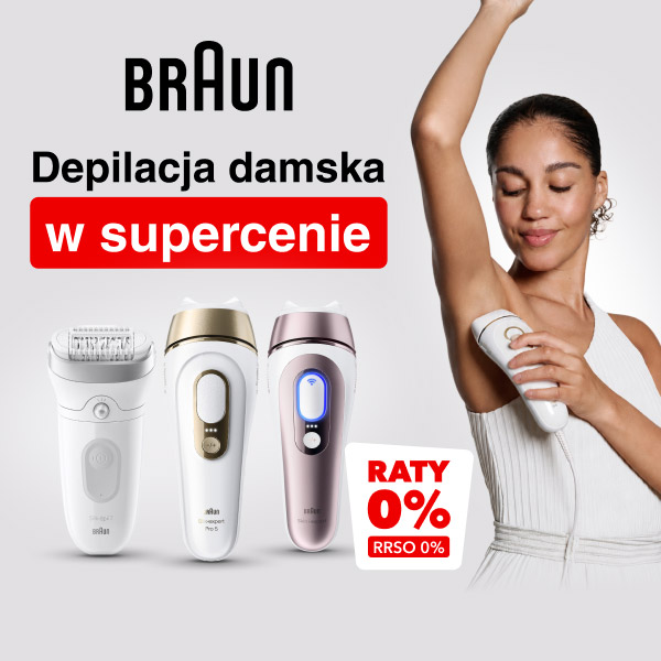 Braun. Depilacja damska w supercenie. Trzy urządzenia do depilacji oraz napis: Raty 0%, RRSO 0%.