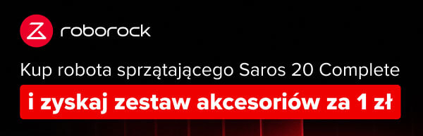 Na czarnym tle znajduje się logo roborock oraz tekst: Kup robota sprzątającego Saros 20 Complete. Poniżej, na czerwonym tle, widnieje napis: i zyskaj zestaw akcesoriów za 1 zł.