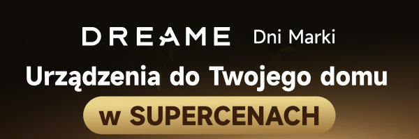 Logo Dreame z dopiskiem: Dni Marki. Poniżej napis: Urządzenia do Twojego domu w supercenach.