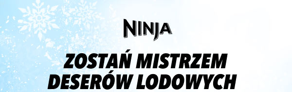 Logo Ninja oraz napis: Zostań mistrzem deserów lodowych.