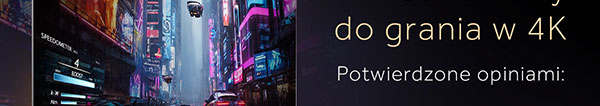 do grania w 4K