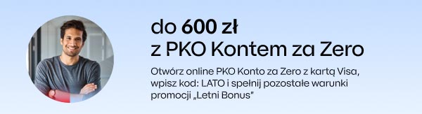 do 600 zł z PKO Kontem za Zero