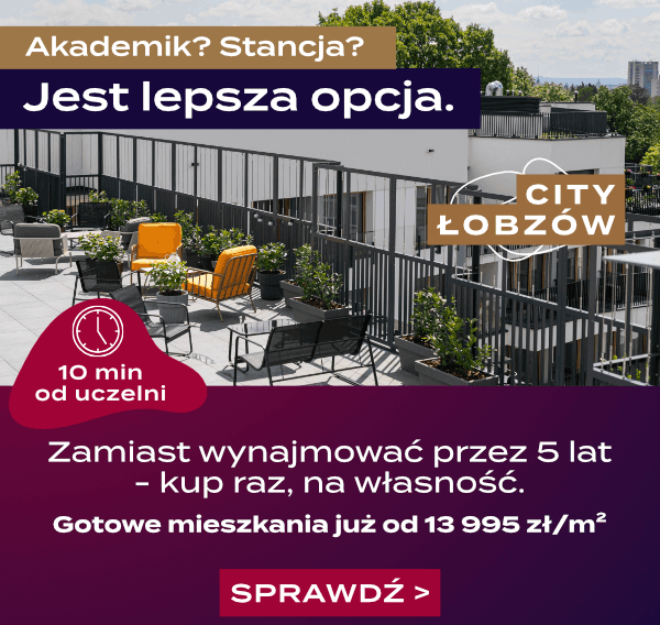 City Łobzów - Akademik? Stancja? Jest lepsza opcja.