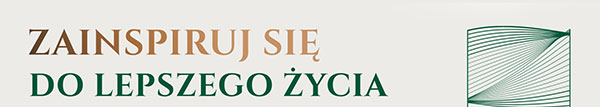 Zainspiruj się do lepszego życia