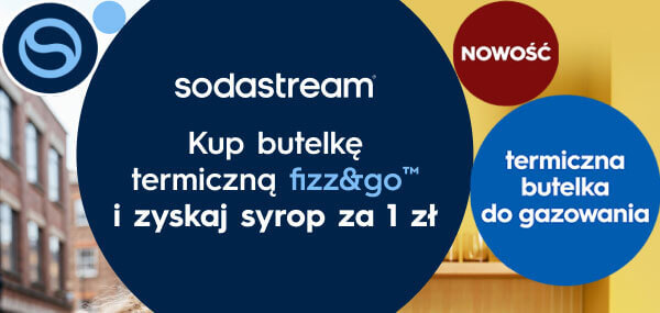 Logo z białą literą S na niebieskim tle znajduje się obok dużego, ciemnoniebieskiego koła z tekstem: sodastream Kup butelkę termiczną fizz&go™ i zyskaj syrop za 1 zł. Po prawej stronie widoczne są dwa mniejsze koła, czerwone z napisem NOWOŚĆ oraz niebieskie z tekstem termiczna butelka do gazowania.