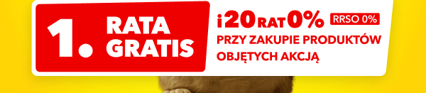 1. rata gratis i 20 rat 0% RRSO 0% przy zakupie produktów objętych akcją.
