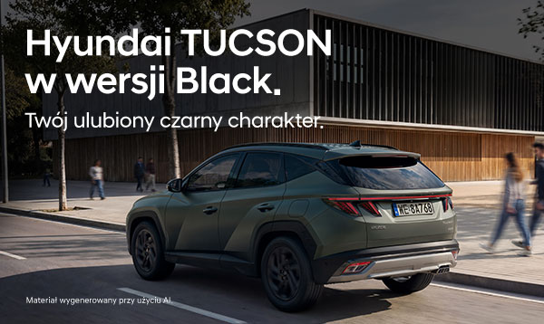 HHyundai TUCSON w wersji Black. Twój ulubiony czarny charakter.
