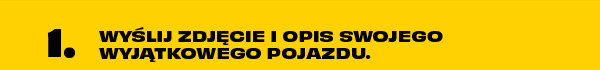 Wyślij zdjęcie i opis swojego wyjątkowego pojazdy