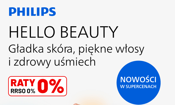 Philips Hello Beauty Gładka skóra piękne włosy i zdrowy uśmiech. Raty 0 % RRSO 0 % NOWOŚCI W SUPERCENACH.